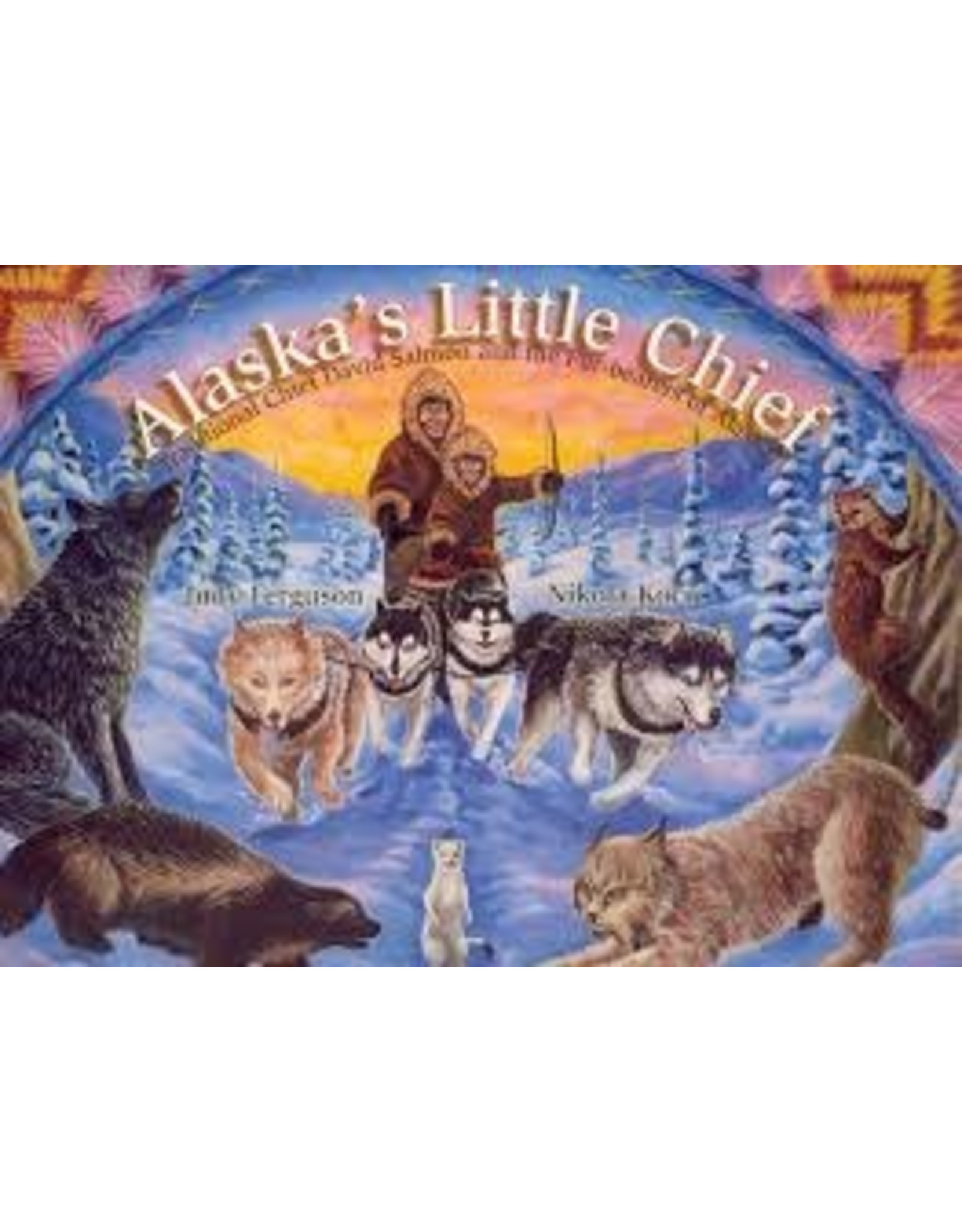 Alaskas Little Chief with CD - Judy Ferguson