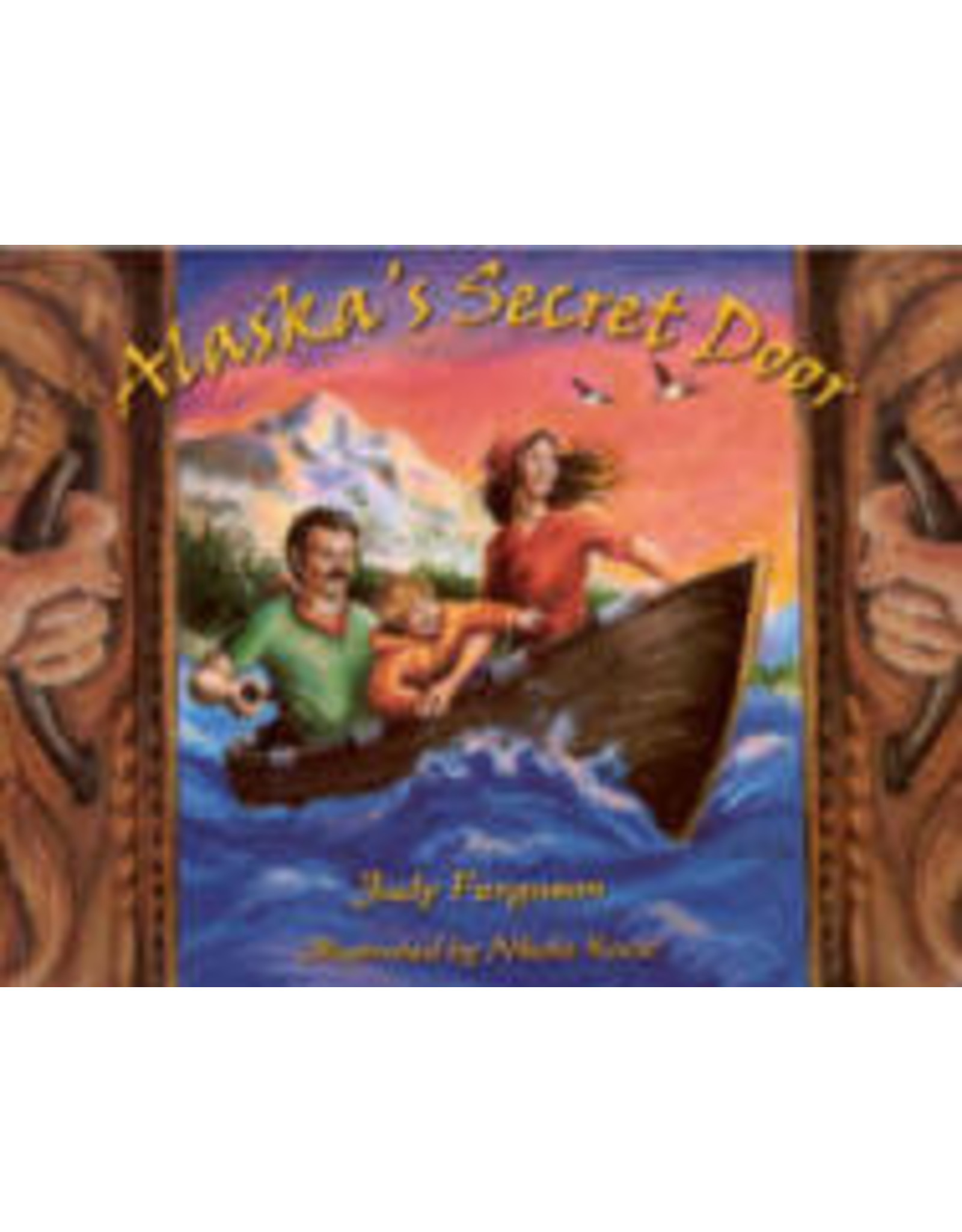 Alaskas Secret Door with CD - Judy Ferguson