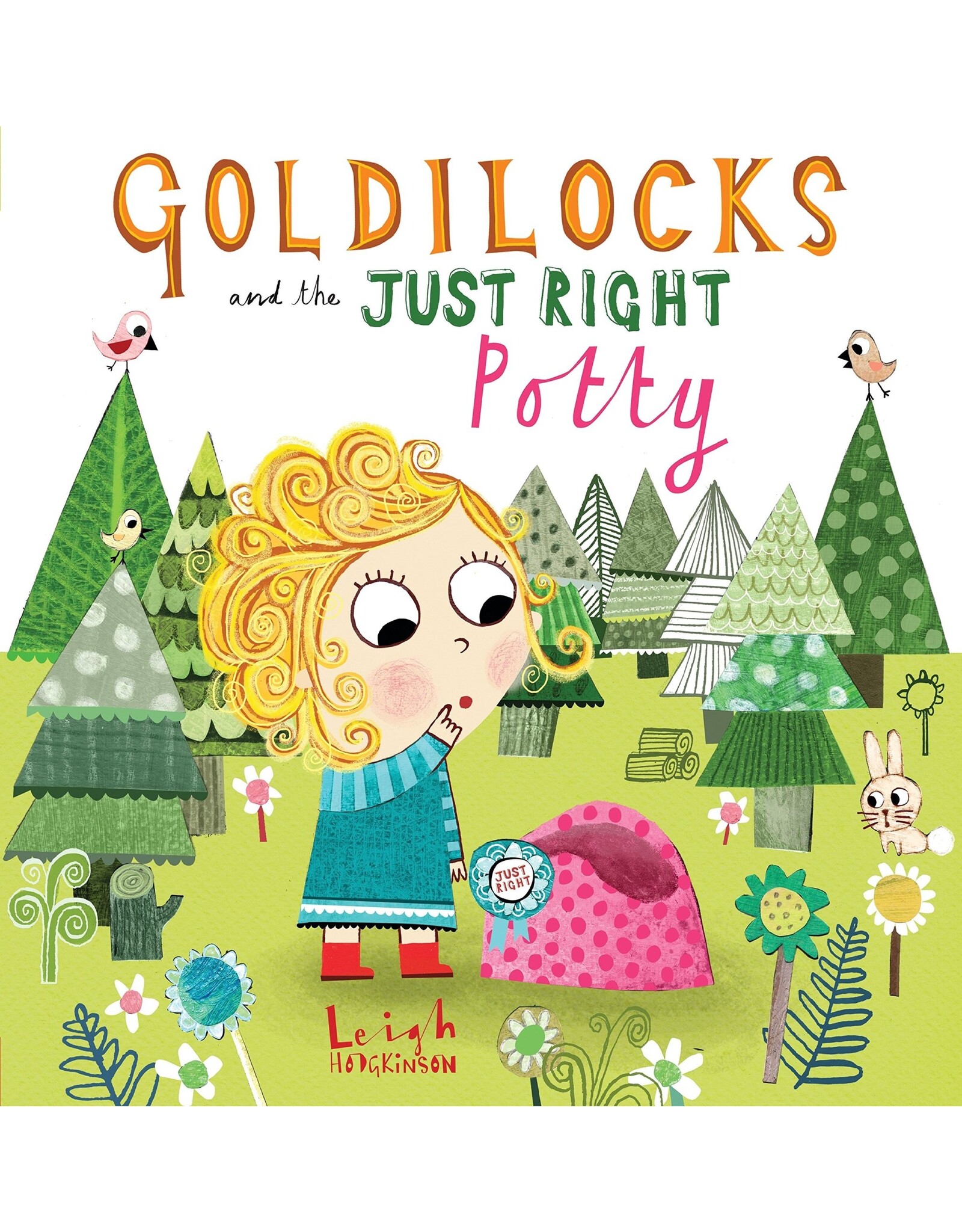 Goldilocks and the Just Right Potty - Leigh Hodgkinson