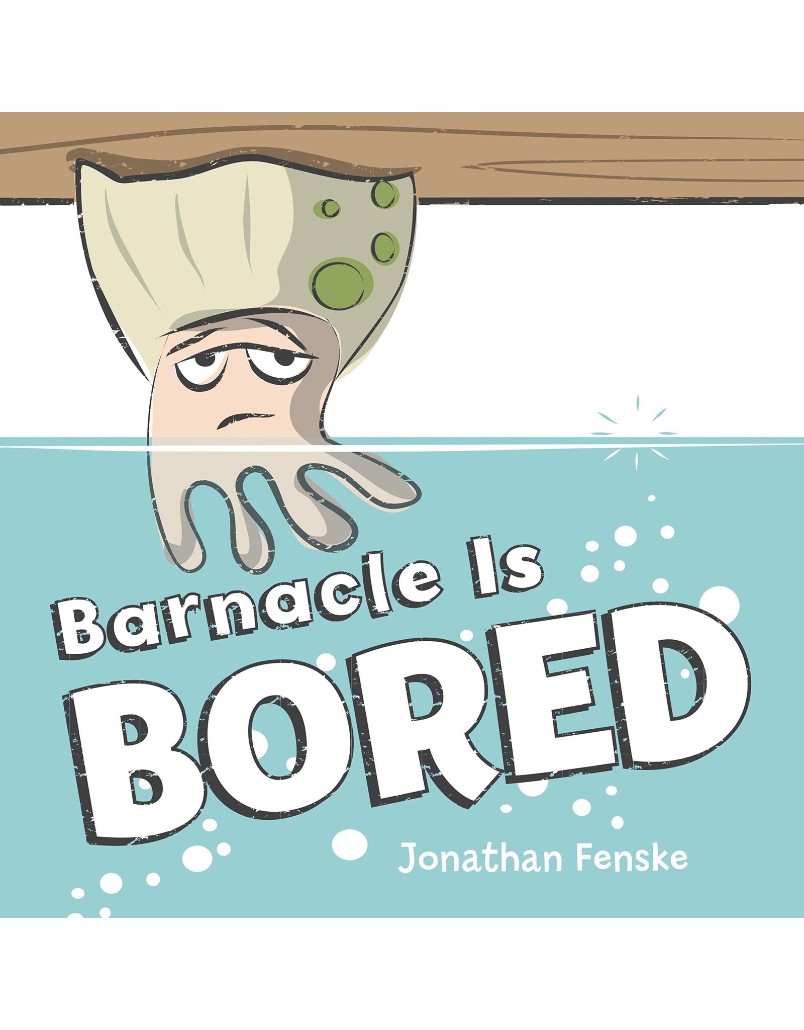 Barnacle is Bored - Jonathan Fenske