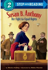 Susan B. Anthony Her Fight for Equal Rights - Monica Kulling
