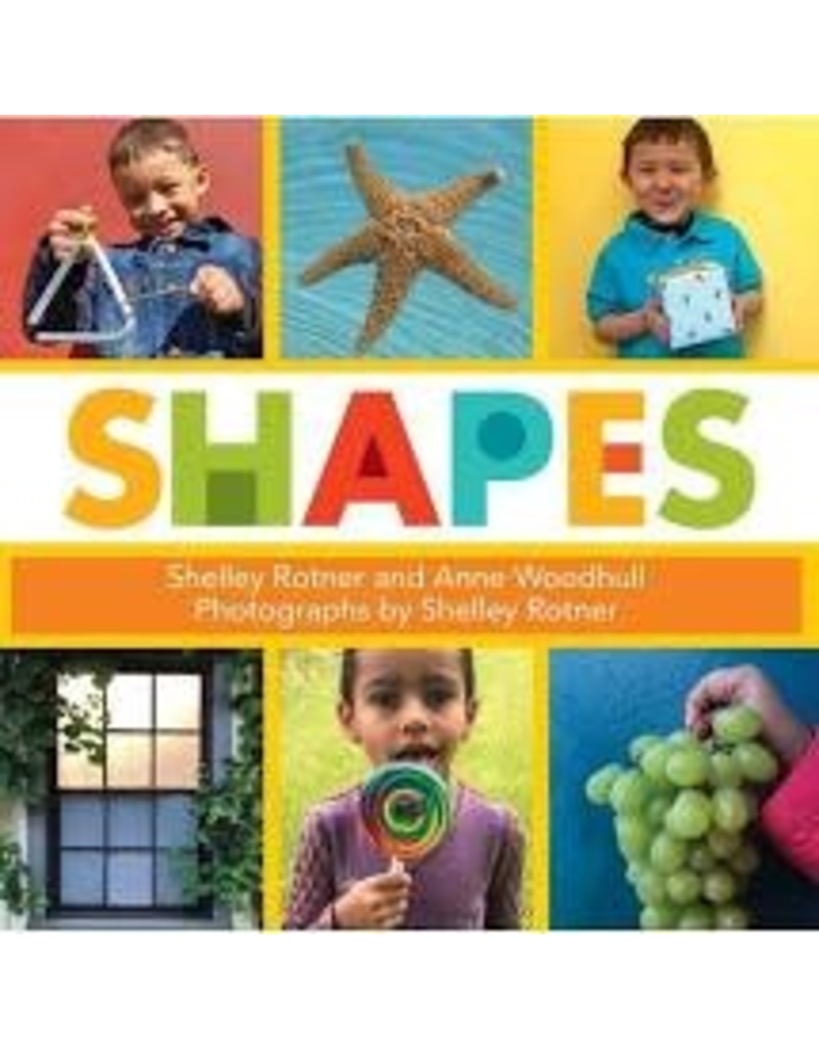 Shapes - Shelley Rotner and Anne Woodhull