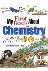 My First Book About Chemistry - Patricia J. Wynne and Donald M. Silver