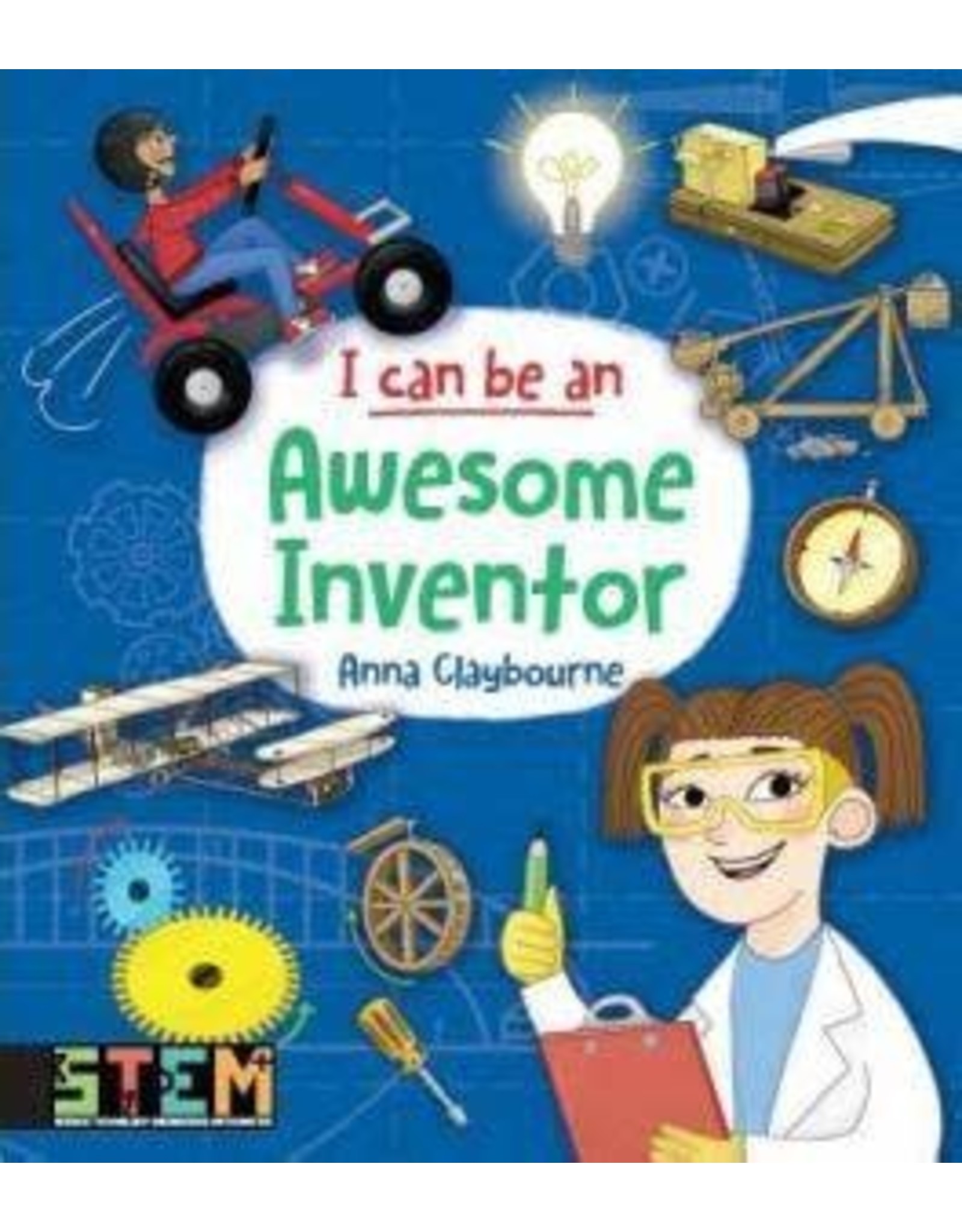 I Can Be an Awesome Inventor - Anna Claybourne