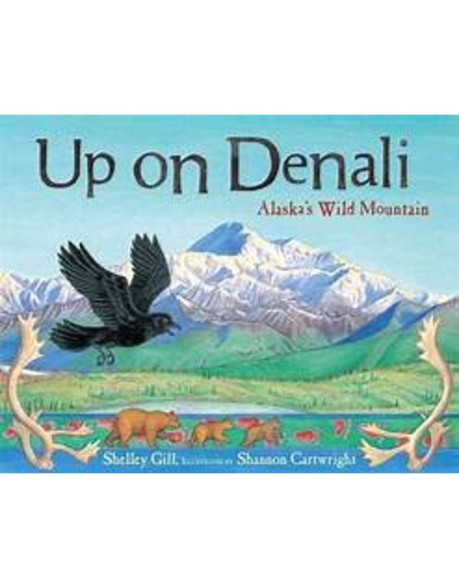 Up On Denali - Shelly Gill