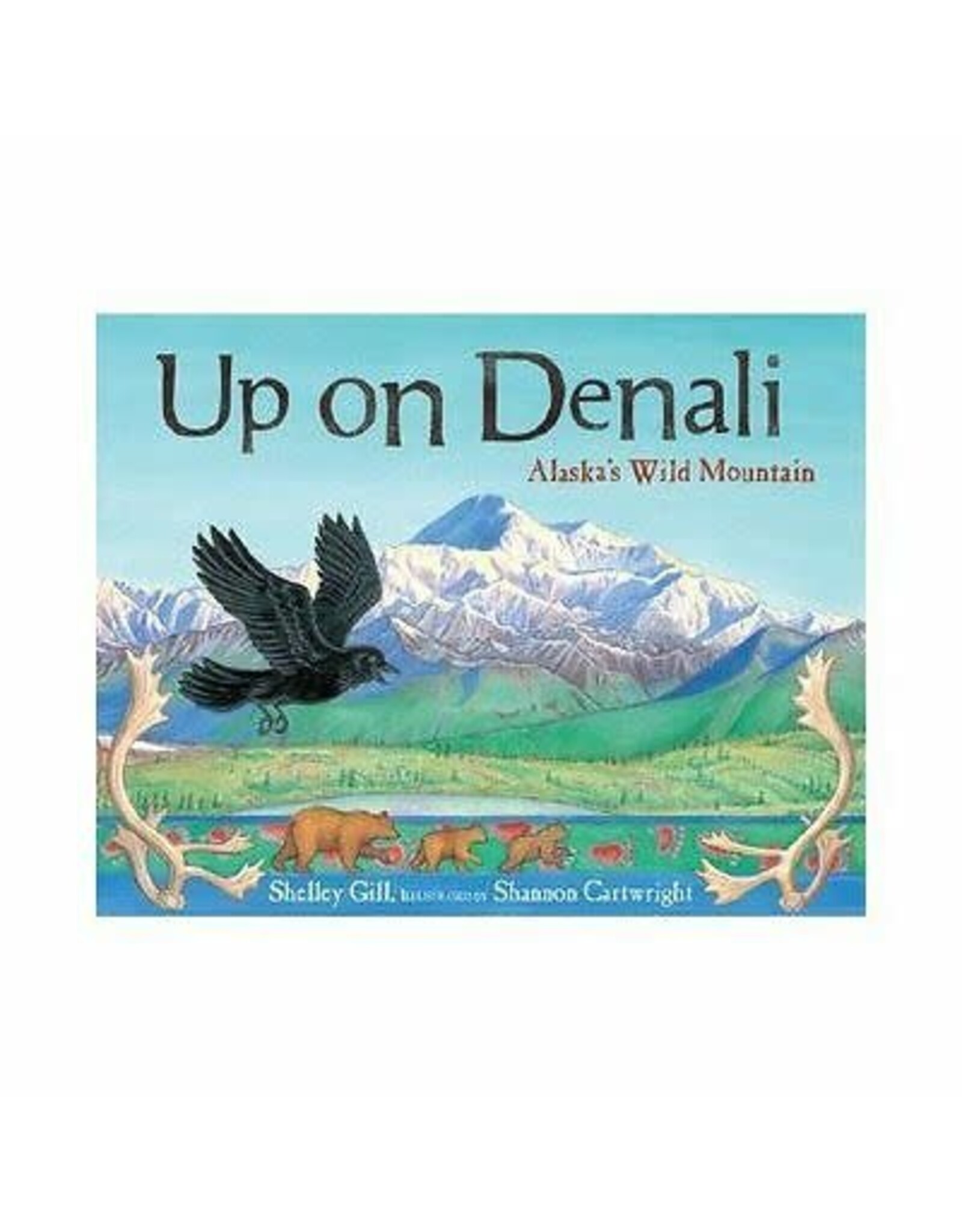 Up On Denali - Shelly Gill