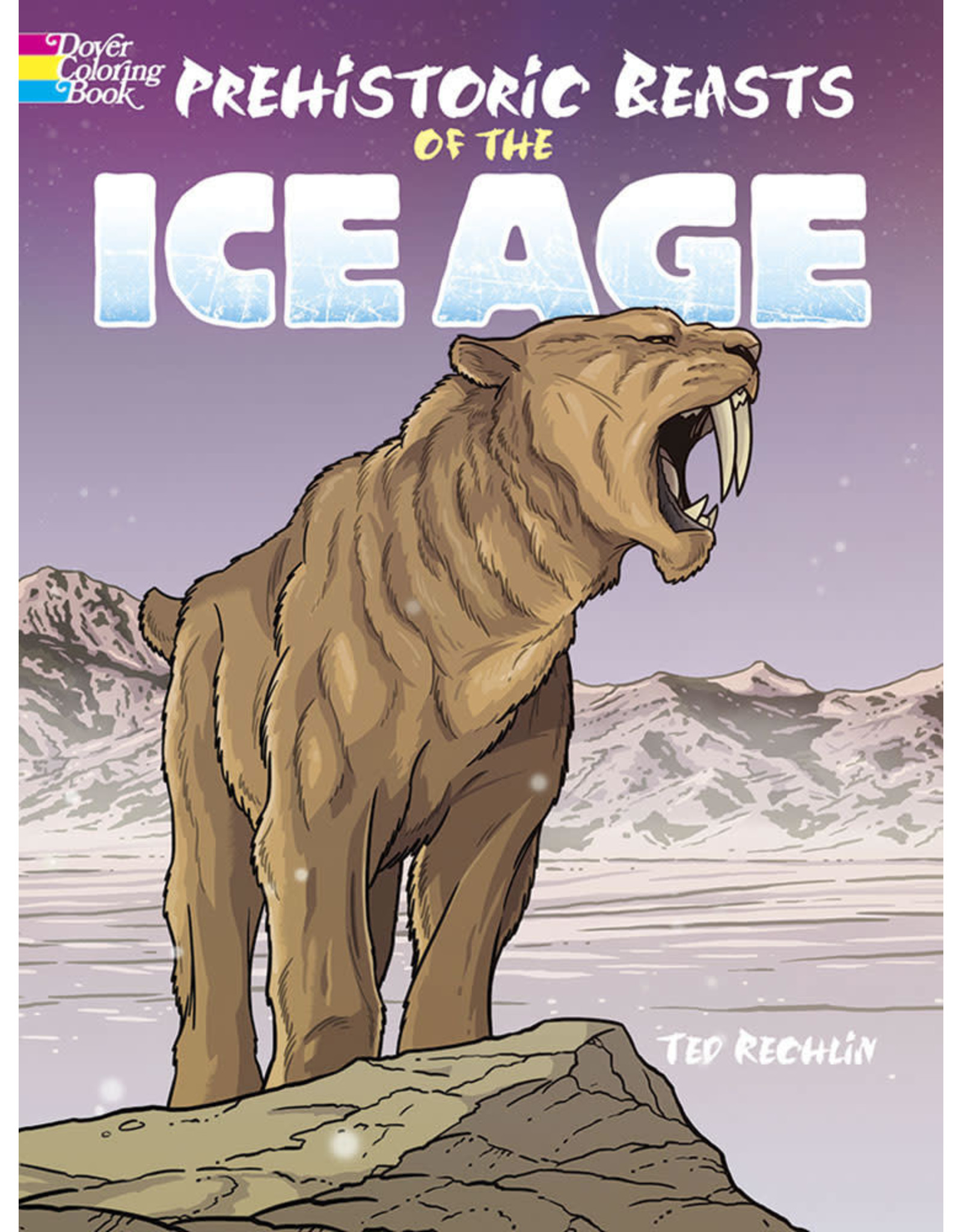 Prehistoric Beasts of the Ice Age - Ted Rechlin