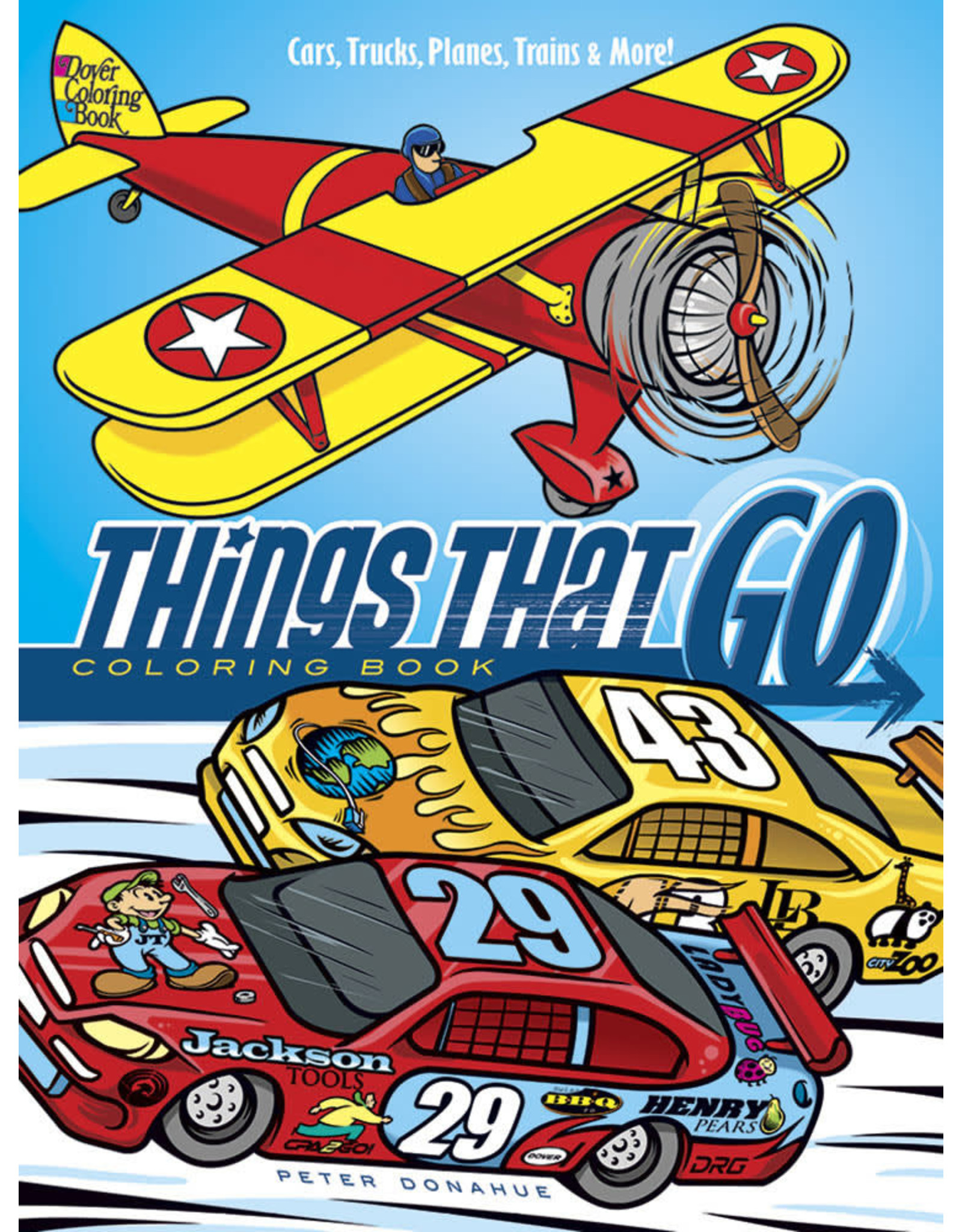 Things That Go Coloring Book: Cars, Trucks, Planes, Trains and More! - Peter Donahue
