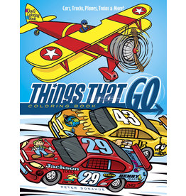 Things That Go Coloring Book: Cars, Trucks, Planes, Trains and More! - Peter Donahue