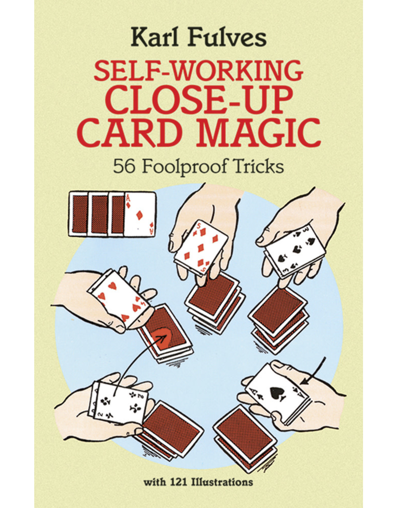 Self-Working Close-Up Card Magic: 56 Foolproof Tricks