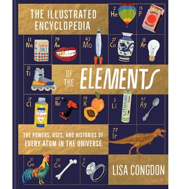 The Illustrated Encyclopedia of the Elements By Lisa Congdon