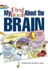 My First Book About the Brain - Patricia J. Wynne and Donald M. Silver