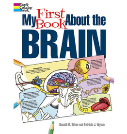My First Book About the Brain - Patricia J. Wynne and Donald M. Silver