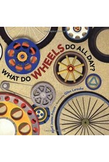 What Do Wheels Do All Day - April Jones Prince