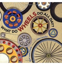 What Do Wheels Do All Day - April Jones Prince