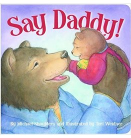 Say Daddy! - Michael Shoulders and Teri Weidner