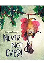 Never, Not Ever! - Beatrice Alemagna