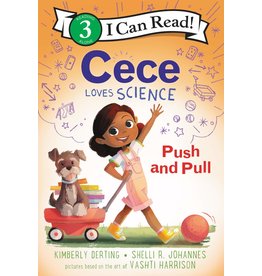 Cece Loves Science: Push and Pull - Kimberly Derting and Shelli R. Johannes