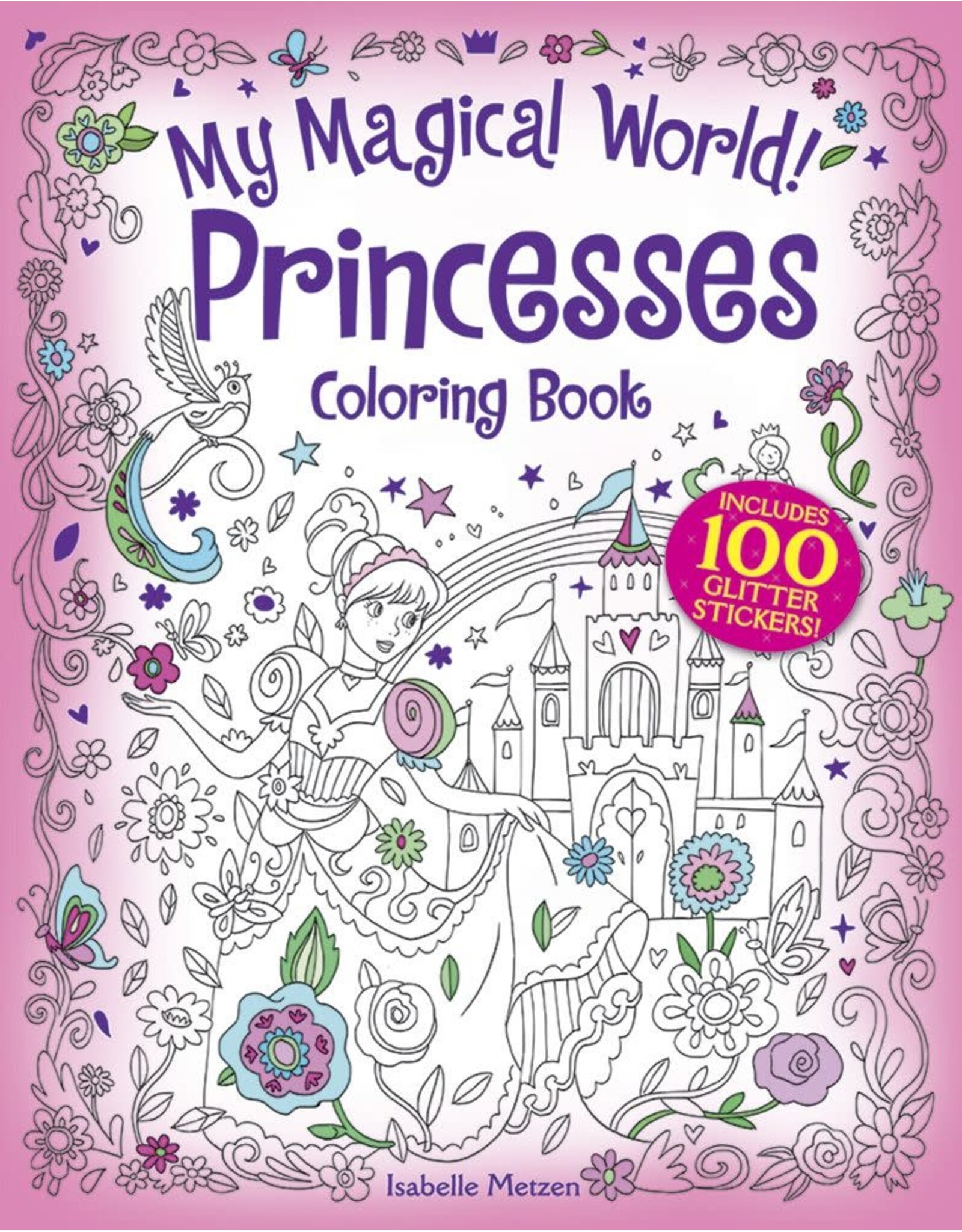 My Magical World! Princesses Coloring Book - Isabelle Metzen