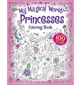 My Magical World! Princesses Coloring Book - Isabelle Metzen