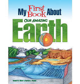 My First Book About Our Amazing Earth - Donald M. Silver and Patricia J. Wynne