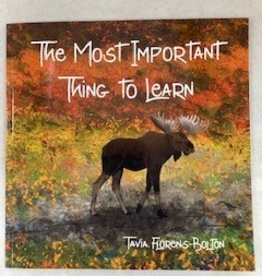 The Most Important Thing To Learn By Tavia Florens-Bolton