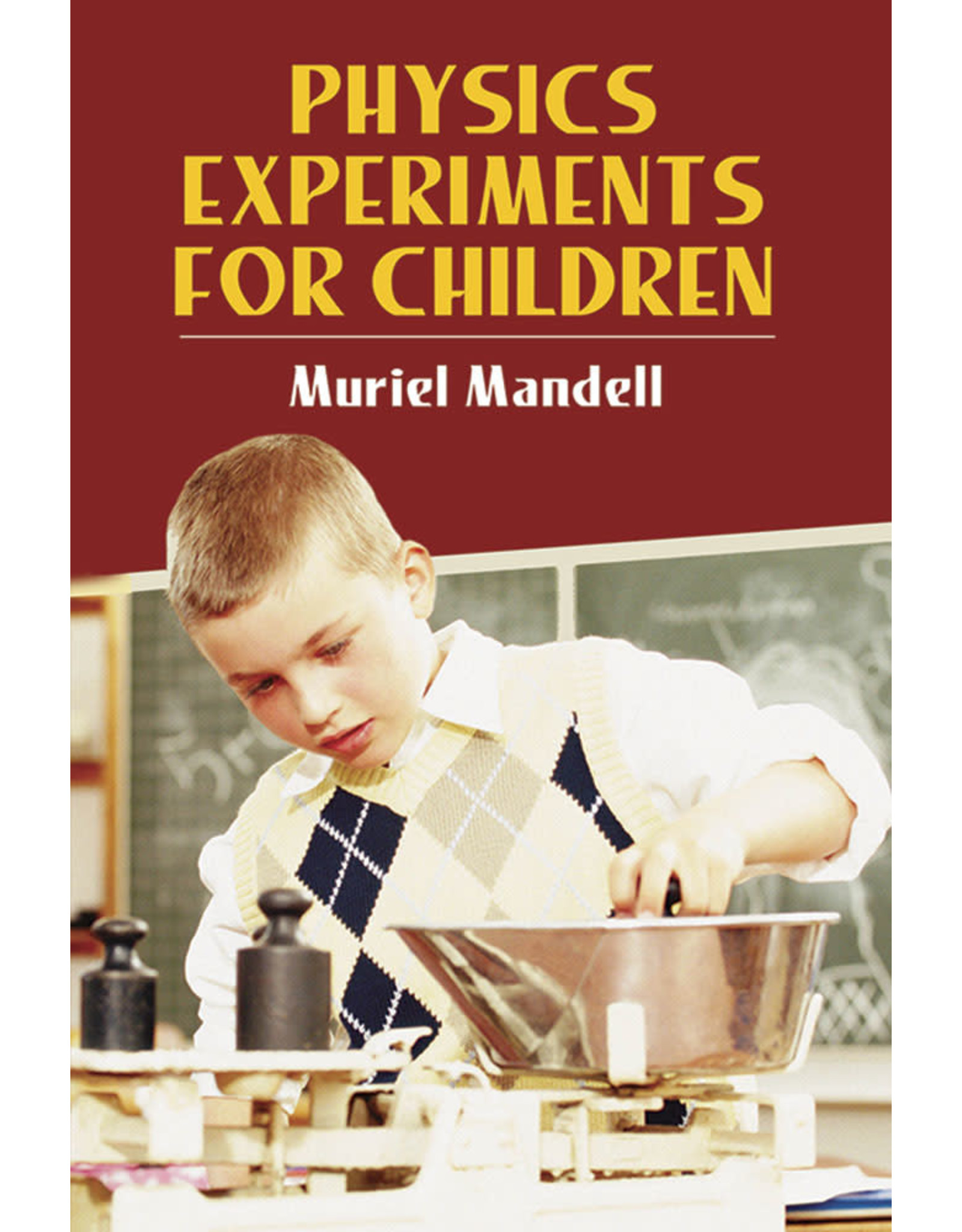 Physics Experiments for Children - Muriel Mandell