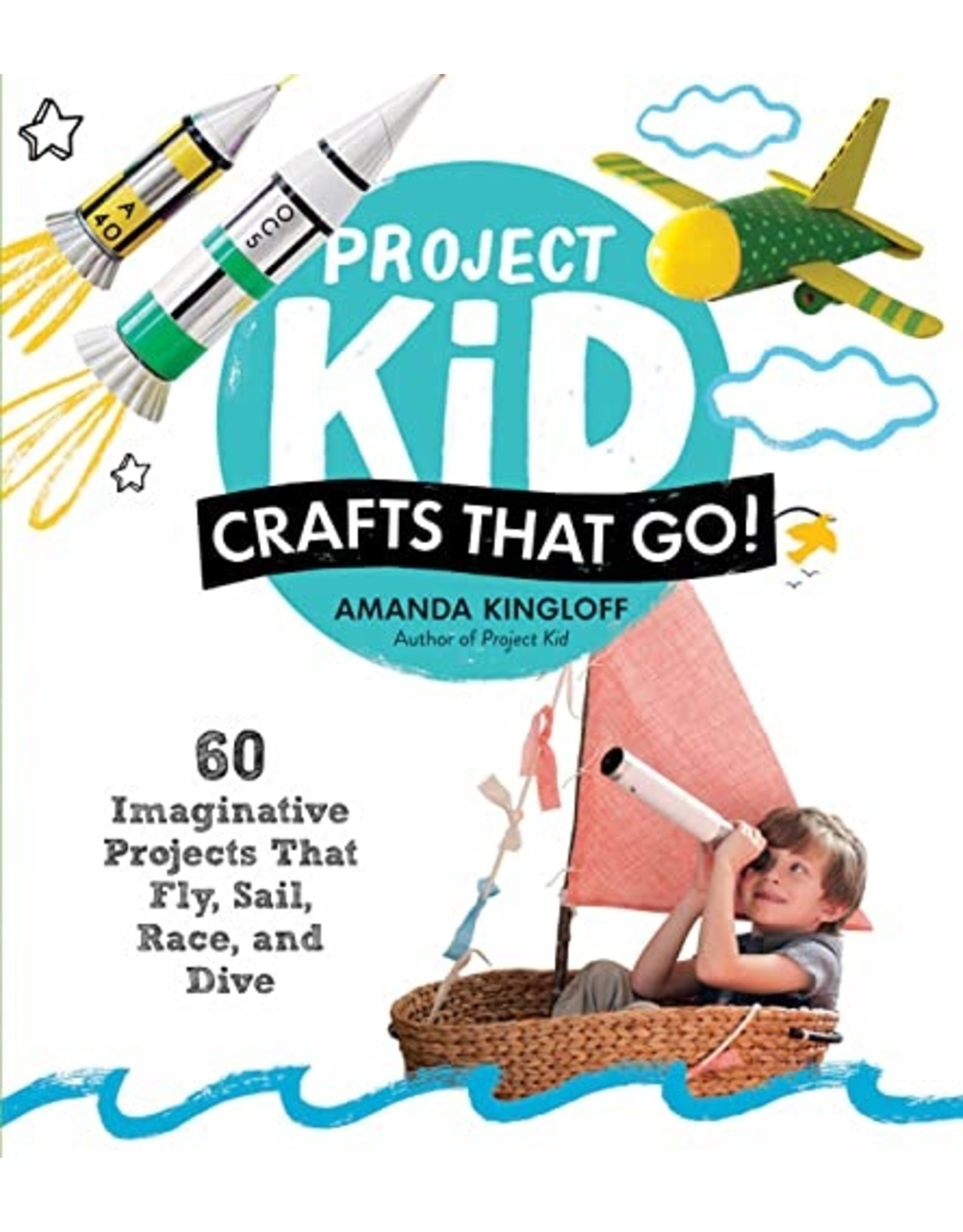 Project Kid Crafts That Go - Amanda Kingloff