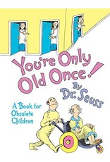 You're Only Old Once - Dr. Seuss