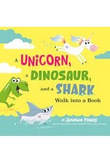 A UNICORN, A DINOSAUR, AND A SHARK WALK INTO A BOOK