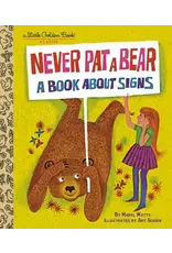 Never Pat a Bear A Book About Signs