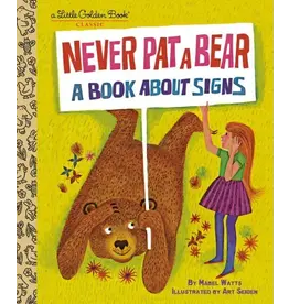 Never Pat a Bear A Book About Signs