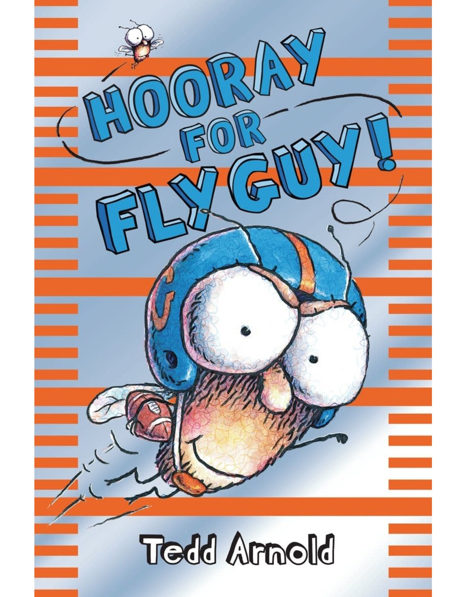 Fly Guy #6: Hooray For Fly Guy!