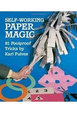 Self-Working Paper Magic: 81 Foolproof Tricks