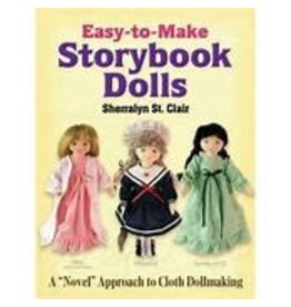 Easy-to-Make Storybook Dolls: A "Novel" Approach to Cloth Dollmaking