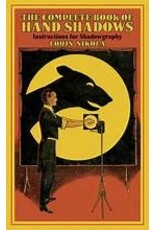 The Complete Book of Hand Shadows: Instructions for Shadowgraphy