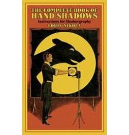 The Complete Book of Hand Shadows: Instructions for Shadowgraphy