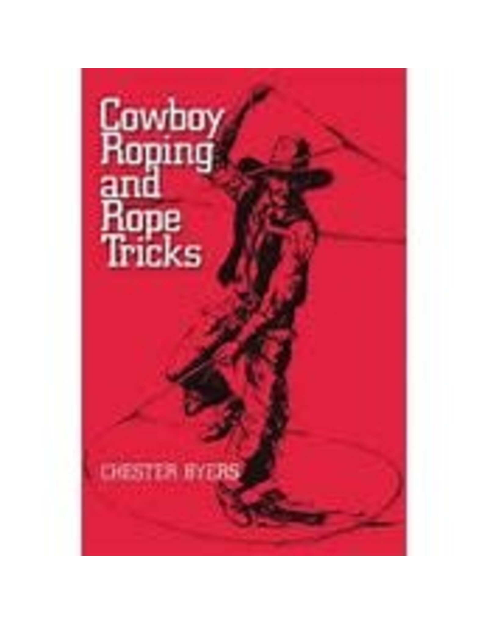 Cowboy Roping and Rope Tricks