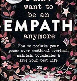 I Don’t Want To Be An Empath Anymore