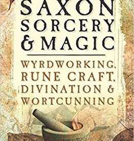 A Handbook Of Saxon Sorcery &  Magic