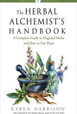 The Herbal Alchemist’s Handbook: A Complete Guide to Magickal Herbs and How to Use Them