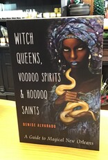 Witch Queens, Voodoo Spirits & Hoodoo Saints