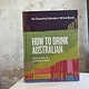 'How to Drink Australian' by Jane Lopes and Jonathan Ross
