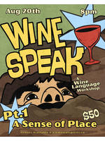 Wine Speak — Pt.1 Sense of Place 8/20
