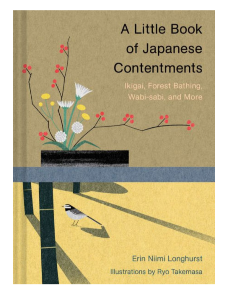 A LITTLE BOOK OF JAPANESE CONTENTMENTS BY ERIN NIMI LONGHURST