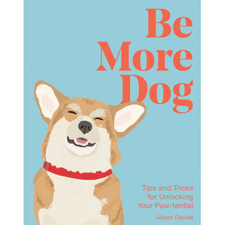 BE MORE DOG