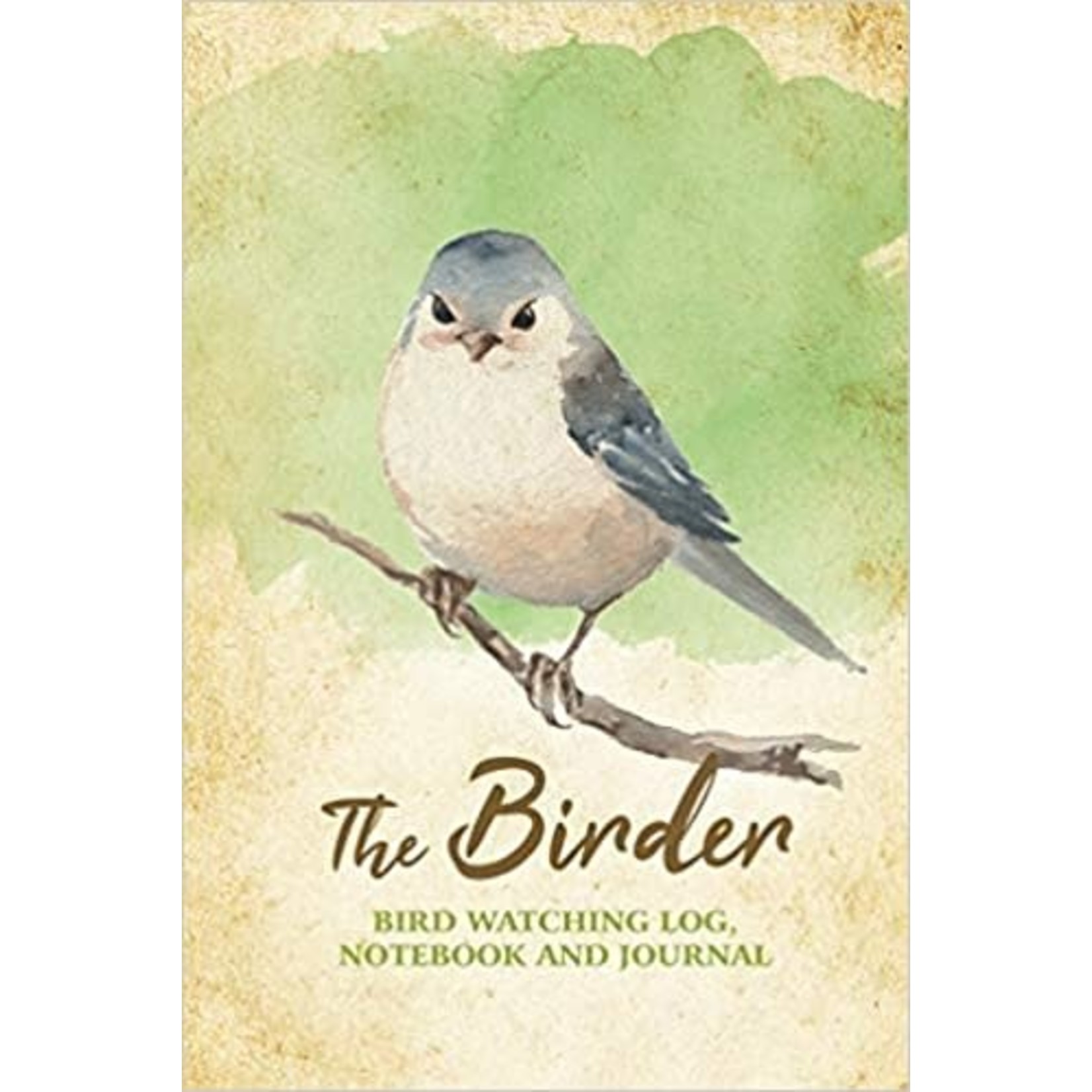 The Birder - Bird Watching Log, Notebook and Journal: The Perfect Book for Birders & Bird Watchers