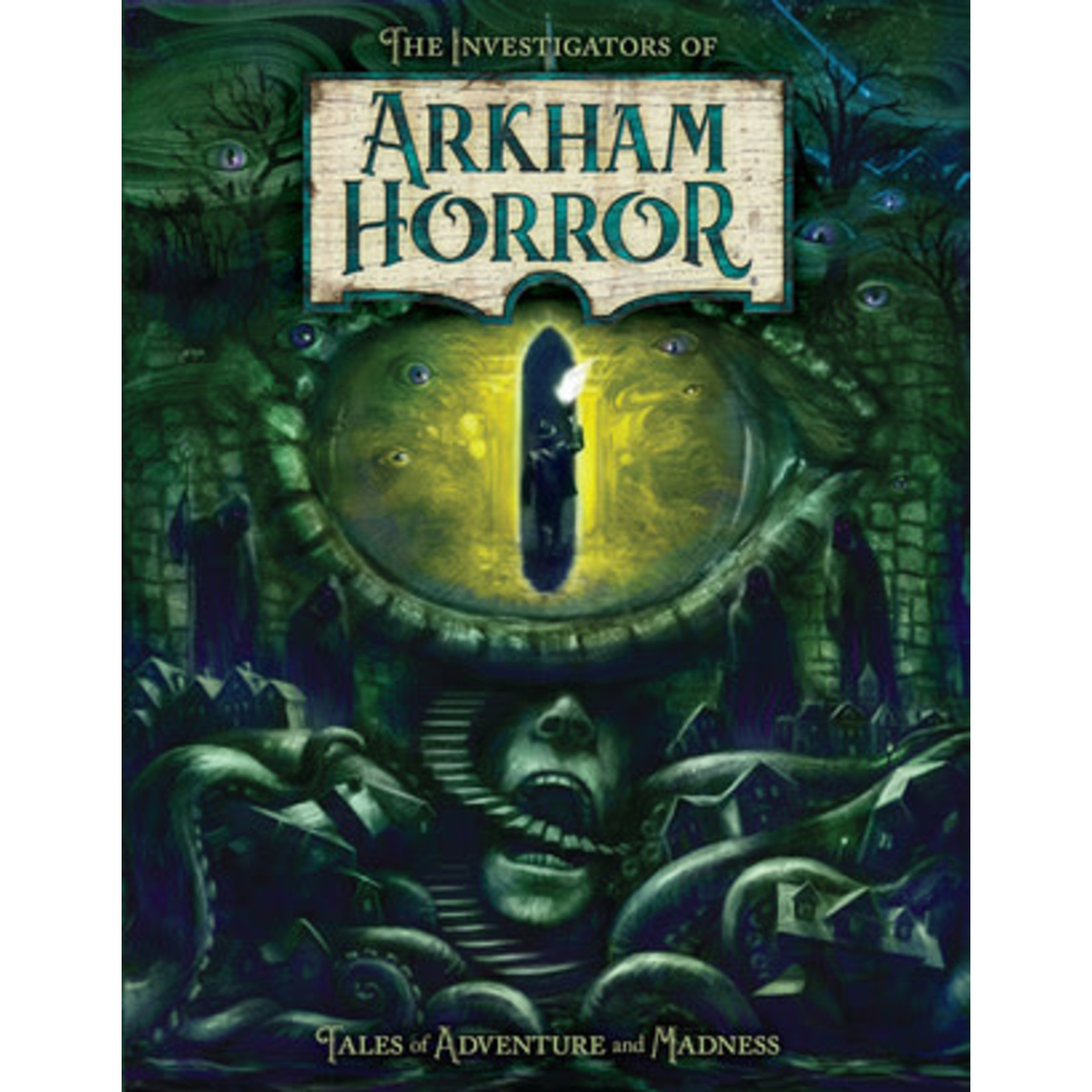 The Investigators of Arkham Horror Tales of Adventures and Madness (HC)