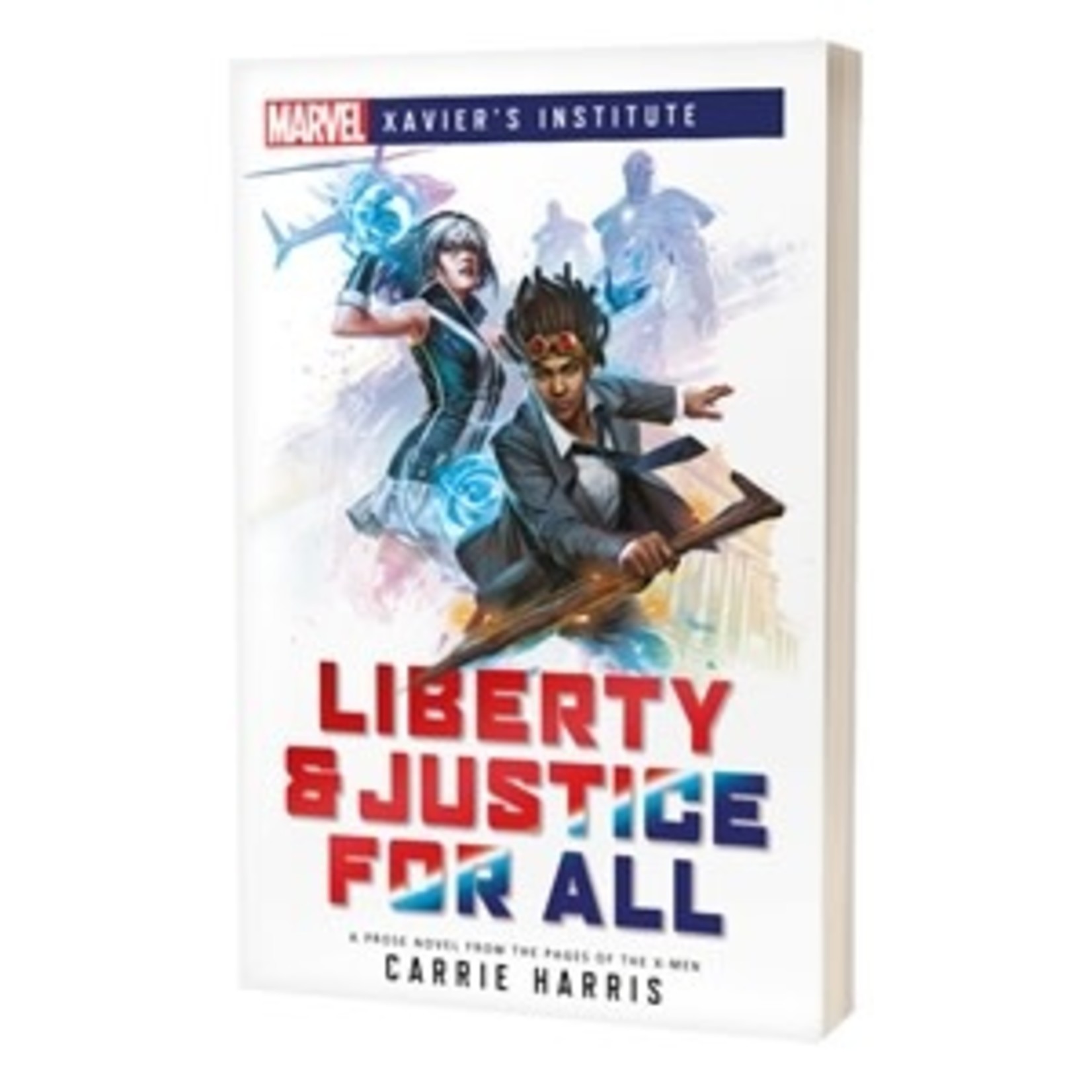Marvel Xavier's Institute: Liberty & Justice for All (Novel)