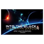Into the Black: EPIC Encounters Expansion